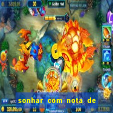 sonhar com nota de 50 reais jogo do bicho